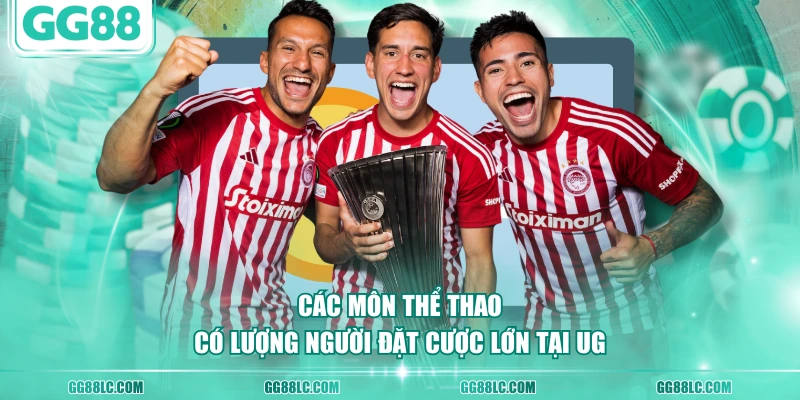 Các môn thể thao có lượng người đặt cược lớn tại UG