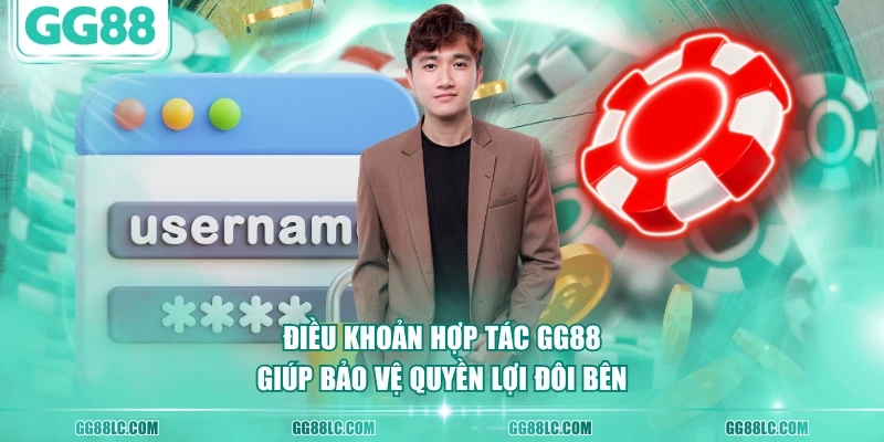 Điều khoản hợp tác GG88 giúp bảo vệ quyền lợi đôi bên