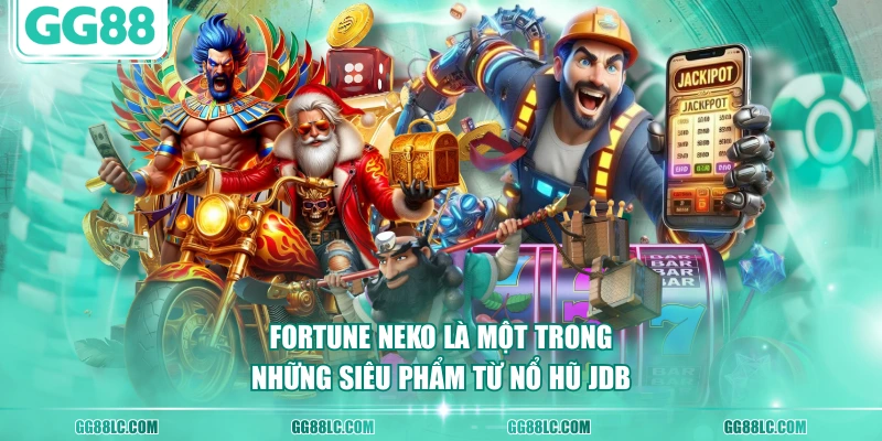 Fortune Neko là một trong những siêu phẩm từ Nổ Hũ JDB