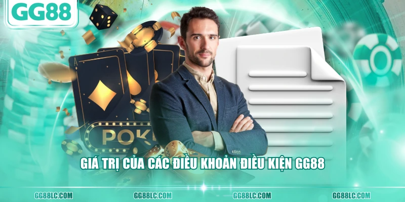 Giá trị của các điều khoản điều kiện GG88