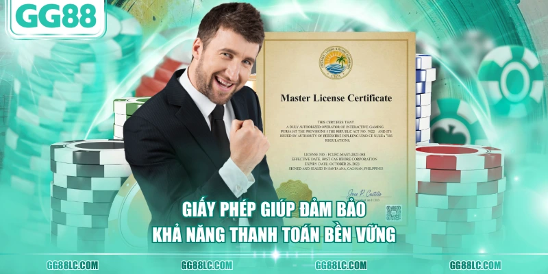 Giấy phép giúp đảm bảo khả năng thanh toán bền vững