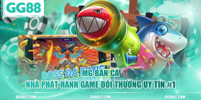 MG Bắn Cá - Nhà Phát Hành Game Đổi Thưởng Uy Tín #1