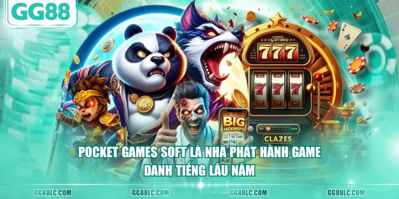 Pocket Games Soft là nhà phát hành game danh tiếng lâu năm