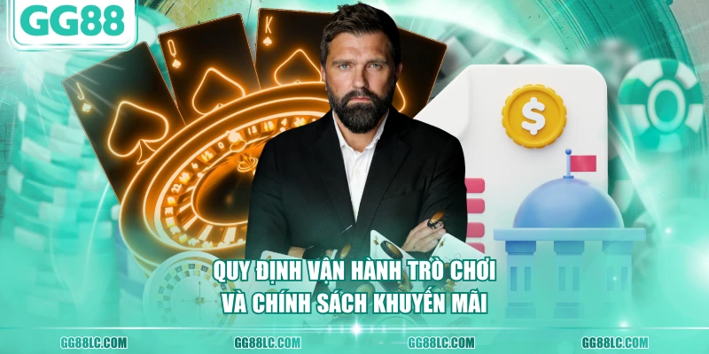 Quy định vận hành trò chơi và chính sách khuyến mãi